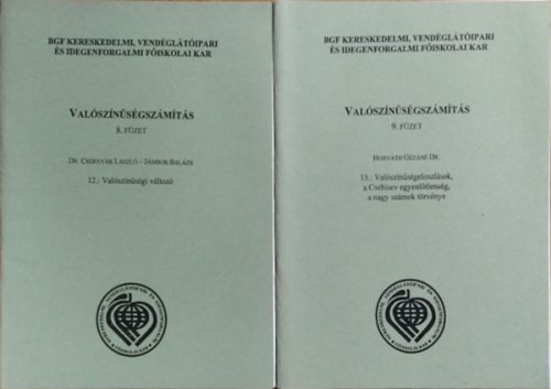 Dr. Csernyák László-Jámbor Balázs - Horváth Gézáné Dr.: Valószínűségszámítás 8. füzet + Valószínűségszámítás 9. füzet (Gazdasági Matematika) 2 mű