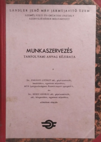 Parányi György - Berei András: Munkaszervezés - MÁV