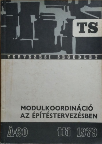 Zentai Zoltán: Modulkoordináció az építéstervezésben