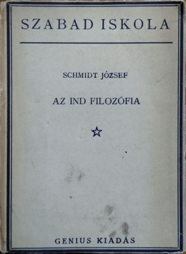 Schmidt József: Az ind filozófia (I. kiadás)