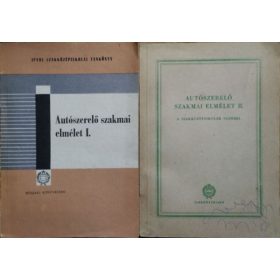   Feledy Béla - Kázmér Tibor - Veroszta Imre: Autószerelő szakmai elmélet I-II.