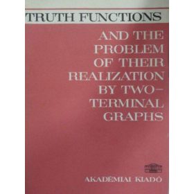   Ádám András: Truth Functions and the Problem of Their Realization by Two-Terminal Graphs