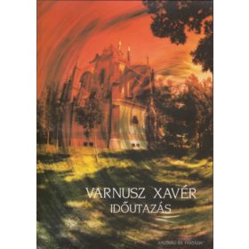 Varnusz Xavér: Időutazás