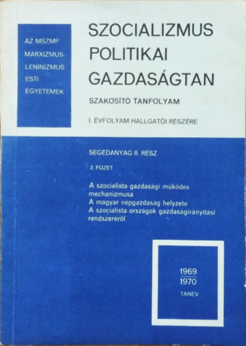 Szocializmus politikai gazdaságtan szakosító tanfolyam, I. évf. II. rész 2. füzet