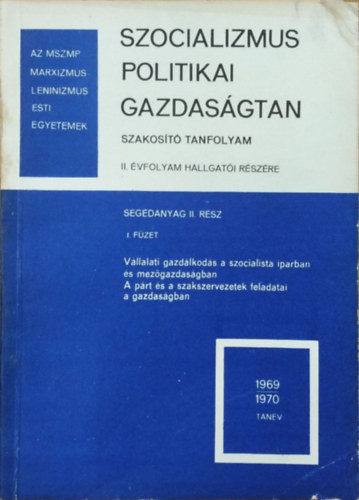Szocializmus politikai gazdaságtan szakosító tanfolyam, II. évf. II. rész 1. füzet