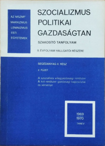 Szocializmus politikai gazdaságtan szakosító tanfolyam, II. évf. II. rész 2. füzet