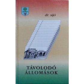dr. sijó (Simon József): Távolodó állomások
