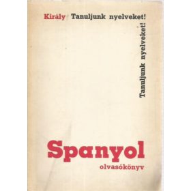Dr. Király Rudolf: Spanyol olvasókönyv