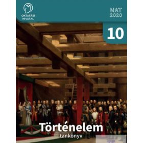 Száray Miklós (szerk.): Történelem tankönyv 10.