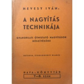 Hevesy Iván: A nagyítás technikája