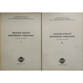 Magyar nyelvű bányászati fogalmak, I-II. (A-Z)