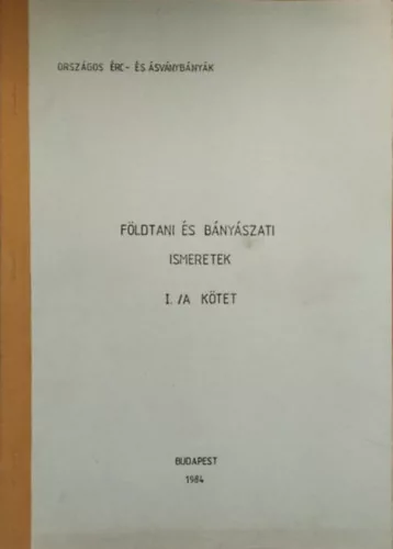 Dr. Sasváry Zoltán (szerk.): Földtani és bányászati ismeretek I./A