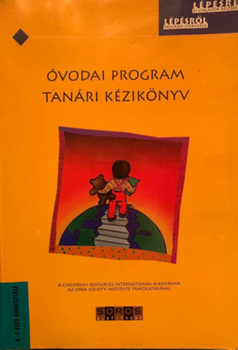 Kirsten A. Hansen - Roxane K. Kaufmann - Kate Burke Walsh: Lépésről lépésre óvodai program tanári kézikönyve