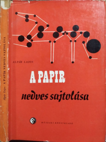 Alpár Lajos: A papír nedves sajtolása