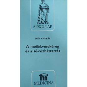   Spät András: A mellékvesekéreg és a só-víz háztartás