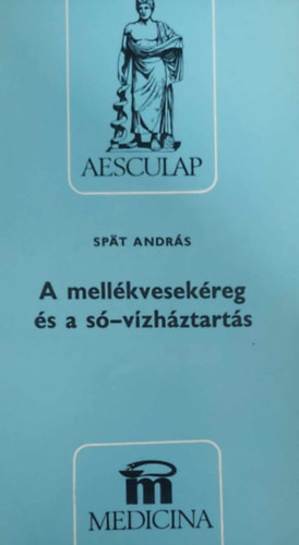 Spät András: A mellékvesekéreg és a só-víz háztartás