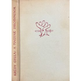 Krúdy Gyula: A magyar jakobinusok