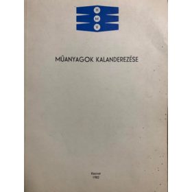   Tőkés Endre - Glódy Attila - Sárdi János - Palotás Tibor: Műanyagok kalanderezése