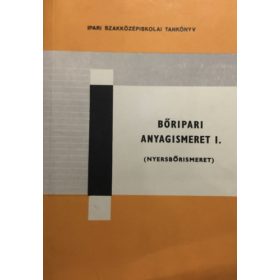 Erdei Lajos: Bőripari anyagismeret I. - Nyersbőrismeret