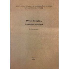   Dr. Molnár János: Orvosi biológia I. - Genom, gének, sejtfunkciók