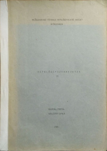 Szelestey Gyula: Repülőgépszerkezetek II.