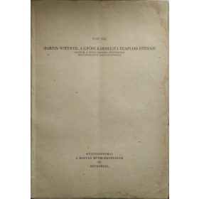   Voit Pál: Martin Witter, a győri karmelita templom építésze