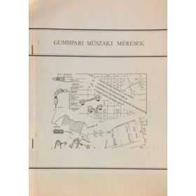   Budai Ágnes - Balogh Gábor - Tóth Lajosné - Kovács Mihály: Gumiipari műszaki mérések