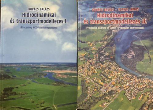 Kovács Balázs - Szanyi János: Hidrodinamikai és transzportmodellezés I-II.