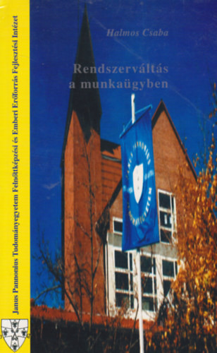 Halmos Csaba: Rendszerváltás a munkaügyben