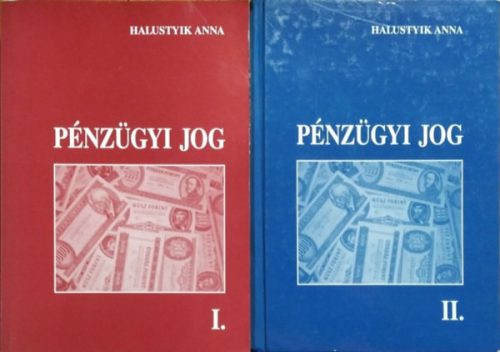 Halustyik Anna: Pénzügyi jog I-II. - ( A-1056, A-1030)