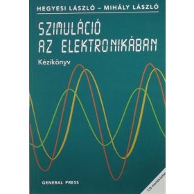   Mihály László, Hegyesi László: Szimuláció az elektronikában - A középiskolák I-IV. osztálya számára