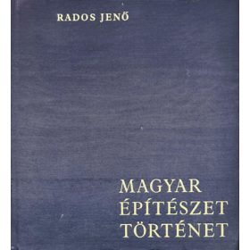 Rados Jenő: Magyar építészettörténet