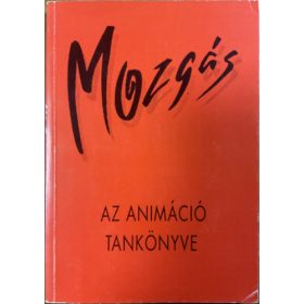 Mozgás - Az animáció tankönyve