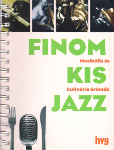 Finom kis jazz - Muzikális és kulináris örömök (cd nélkül)