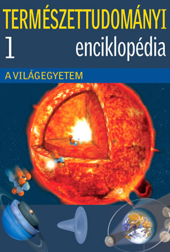 Természettudományi enciklopédia 1. - A Világegyetem