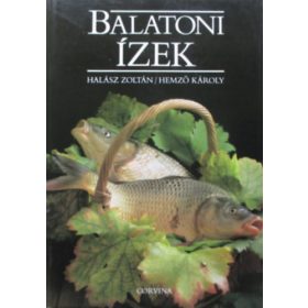 Halász Zoltán-Hemző Károly: Balatoni ízek