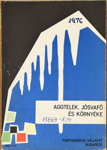 Aggtelek, Jósvafő és környéke