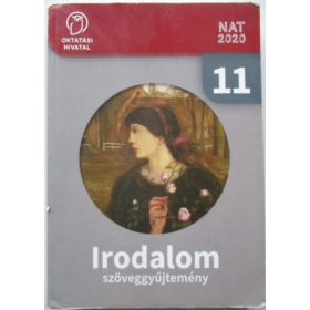   Tananyagfejlesztő: Angyalné Volant Vivien, dr. Kiss Gabriella, Tankó Istvánné, Sándor Csilla (szerk.): Irodalom szöveggyűjtemény 11.