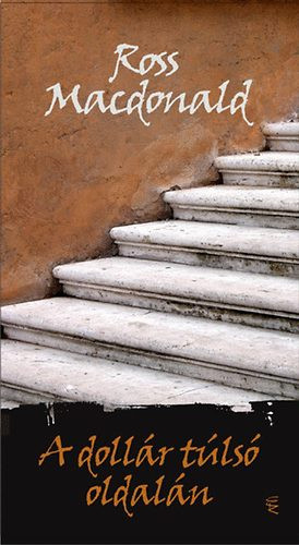 Ross MacDonald: A dollár túlsó oldalán