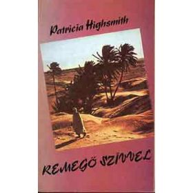 Patricia Highsmith: Remegő szívvel