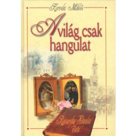   Koroda Miklós: A világ csak hangulat - Reviczky Gyula élete