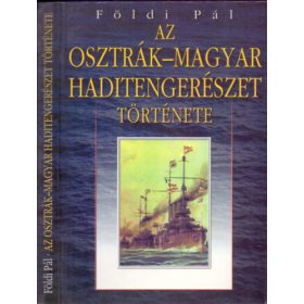 Földi Pál: Az Osztrák-Magyar Haditengerészet története