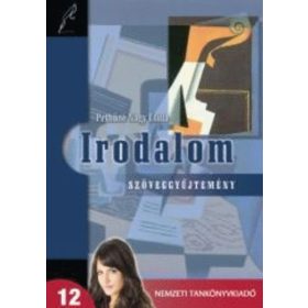 Pethőné Nagy Csilla: Irodalom 12. Szöveggyűjtemény