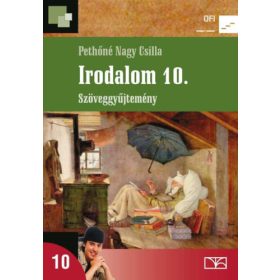 Pethőné Nagy Csilla: Irodalom 10. Szöveggyűjtemény