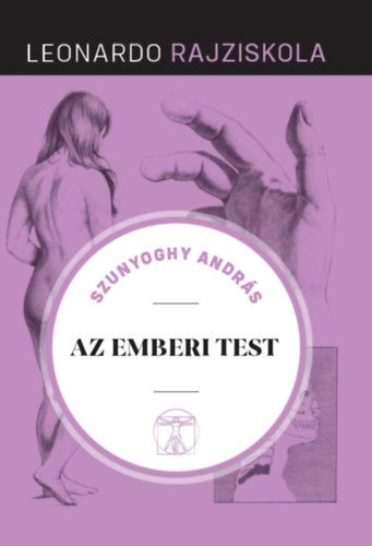 Szunyoghy András: Az emberi test