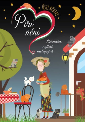 Őszi Róbert: Piri néni - életvidám, nyitott, melegszívű