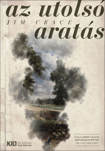 Jim Crace: Az utolsó aratás