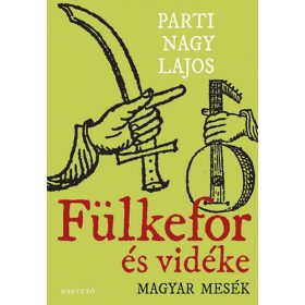 Parti Nagy Lajos: Fülkefor és vidéke