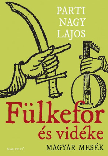 Parti Nagy Lajos: Fülkefor és vidéke