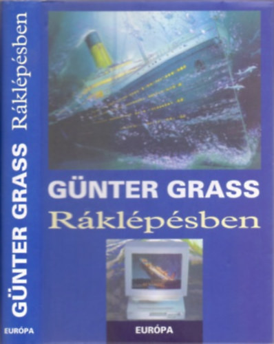 Günter Grass: Ráklépésben